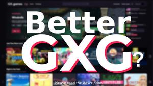 Better GXG? (gx.games) screenshot